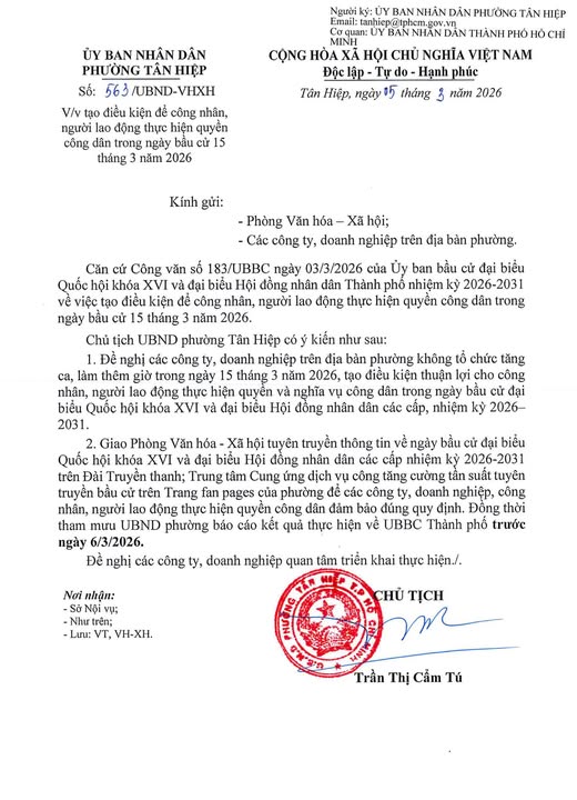 UBND PHƯỜNG TÂN HIỆP VỪA BAN HÀNH CÔNG VĂN GỬI CÁC CÔNG TY, DOANH NGHIỆP TRÊN ĐỊA BÀN PHƯỜNG VỀ VIỆC TẠO ĐIỀU KIỆN ĐỂ CÔNG NHÂN, NGƯỜI LAO ĐỘNG THỰC HIỆN QUYỀN CÔNG DÂN TRONG NGÀY BẦU CỬ 15/3/2026
