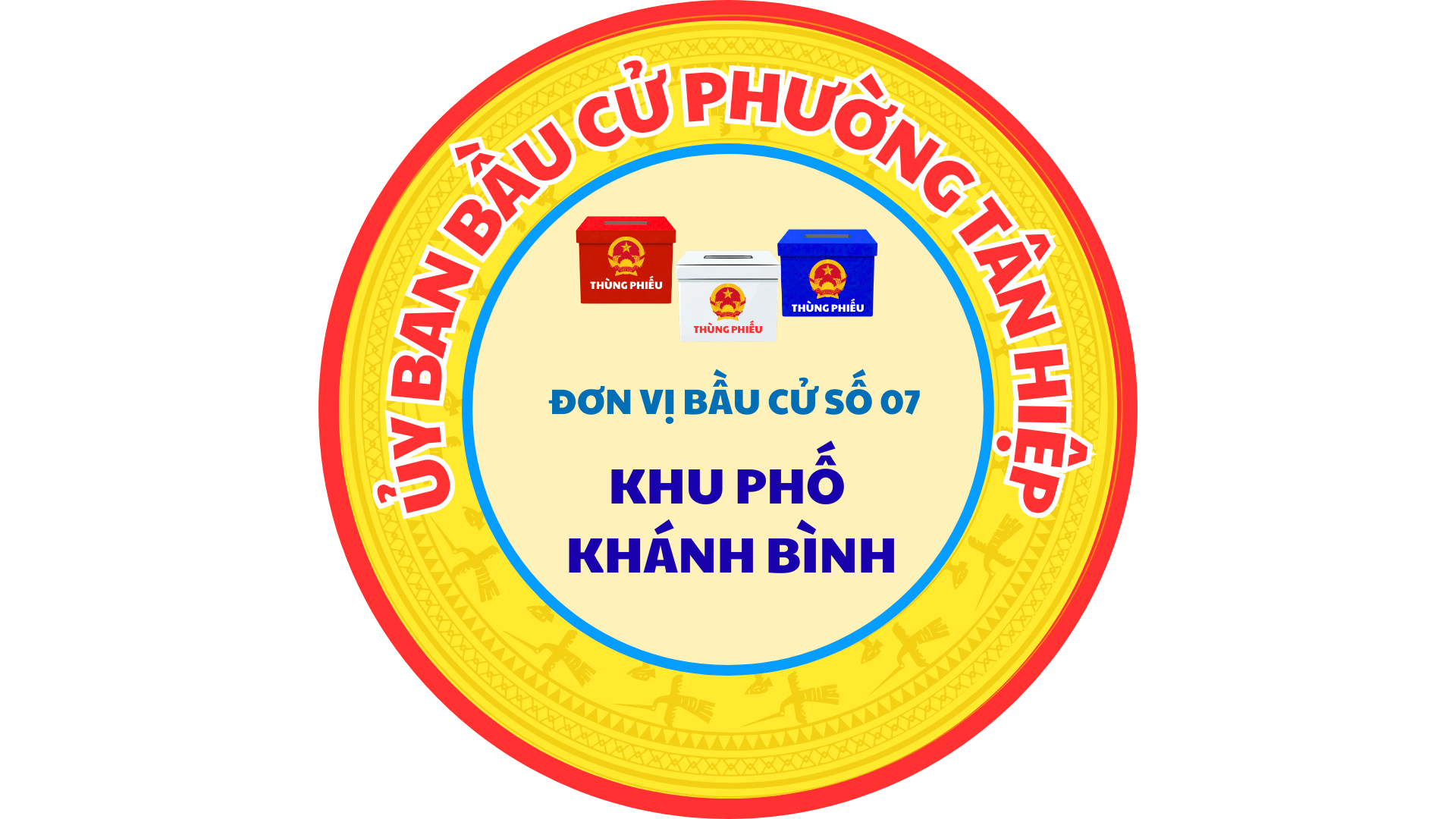 ĐƠN VỊ BẦU CỬ SỐ 07 KHU PHỐ KHÁNH BÌNH