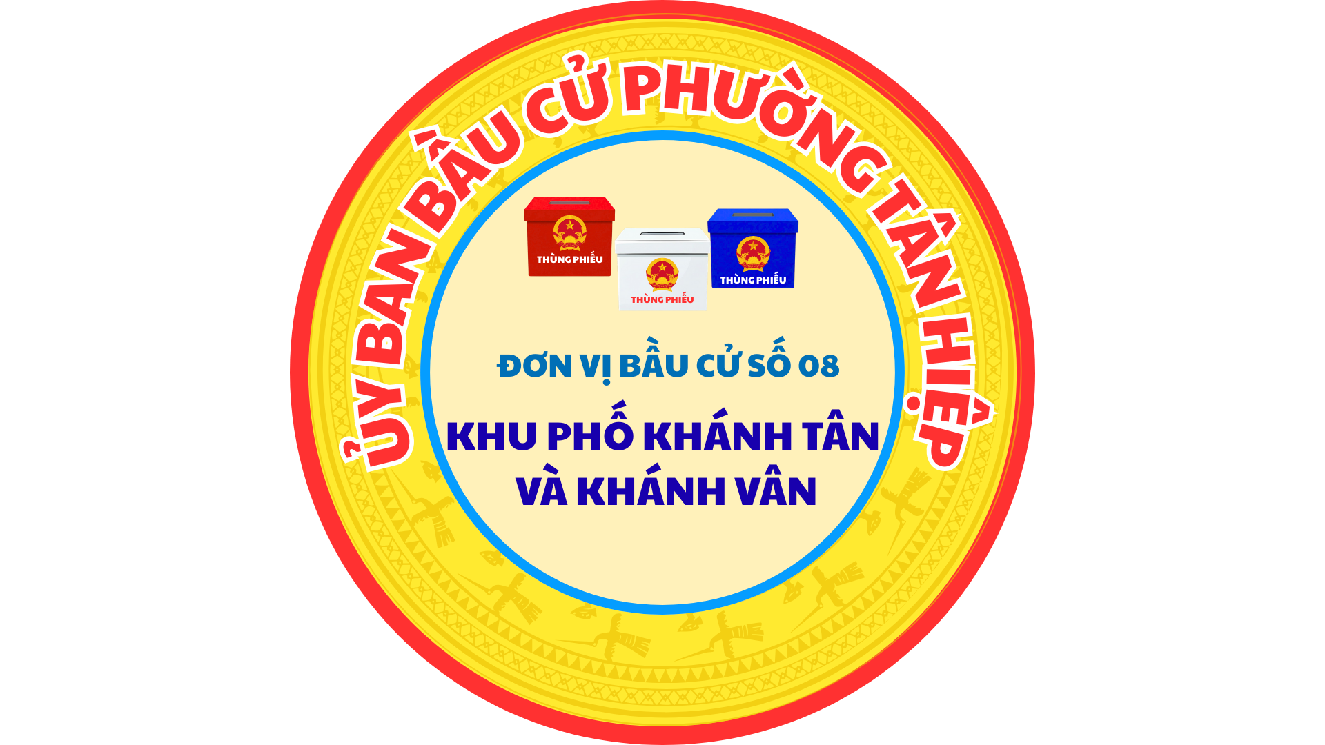 ĐƠN VỊ BẦU CỬ SỐ 08 KHU PHỐ KHÁNH TÂN VÀ KHÁNH VÂN